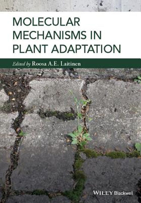 Molecular Mechanisms In Plant Adaptation by Roosa Laitinen