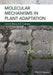 Molecular Mechanisms In Plant Adaptation by Roosa Laitinen