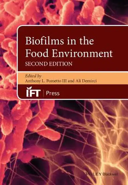 Biofilms In The Food Environment by Anthony L. Pometto III, Ali Demirci