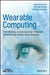 Wearable Computing: From Modeling to Implementation of Wearable Systems based on Body Sensor Networks by Giancarlo Fortino, Raffaele Gravina, Stefano Galzarano