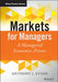 Markets for Managers: A Managerial Economics Primer by Anthony J. Evans