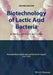 Biotechnology Of Lactic Acid Bacteria: Novel Applications by Raul. R. Raya, Graciela M. Vignolo