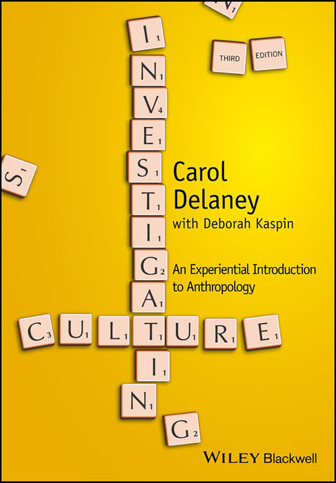 Investigating Culture: An Experiential Introduction to Anthropology by Carol Delaney, Deborah Kaspin