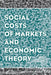 Social Costs of Markets and Economic Theory by Frederic S. Lee