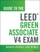 Guide to the Leed Green Associate V4 Exam by Michelle Cottrell