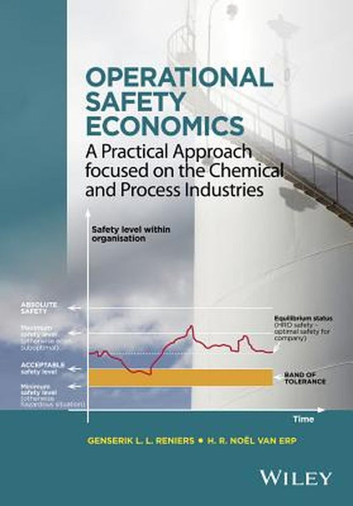 Operational Safety Economics: A Practical Approach Focused on the Chemical and Process Industries by Genserik L. L. Reniers