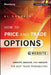How to Price and Trade Options: Identify, Analyze, and Execute the Best Trade Probabilities, + Website by Al Sherbin