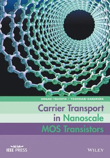Carrier Transport in Nanoscale Mos Transistors by Hideaki Tsuchiya