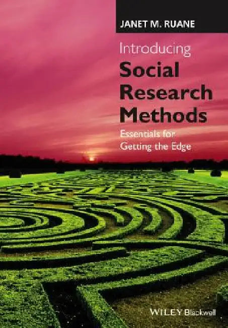 Introducing Social Research: Getting the Edge in Research Methods by Janet M. Ruane