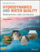 Hydrodynamics and Water Quality: Modeling Rivers, Lakes, and Estuaries by Zhen-Gang Ji