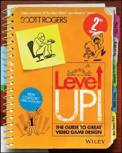 Level Up! the Guide to Great Video Game Design by Scott Rogers