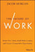 The Future of Work: Attract New Talent, Build Better Leaders, and Create a Competitive Organization by Jacob Morgan