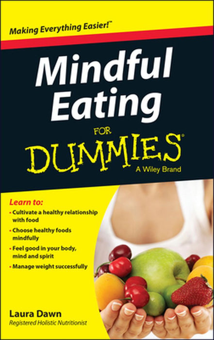 Mindful Eating for Dummies by Laura Dawn