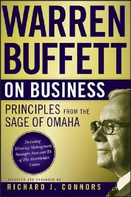 Warren Buffett on Business: Principles from the Sage of Omaha by Warren Buffett
