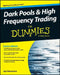 Dark Pools and High Frequency Trading for Dummies by Jay Vaananen
