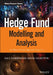Hedge Fund Modelling and Analysis: An Object Oriented Approach Using C++ by Paul Darbyshire