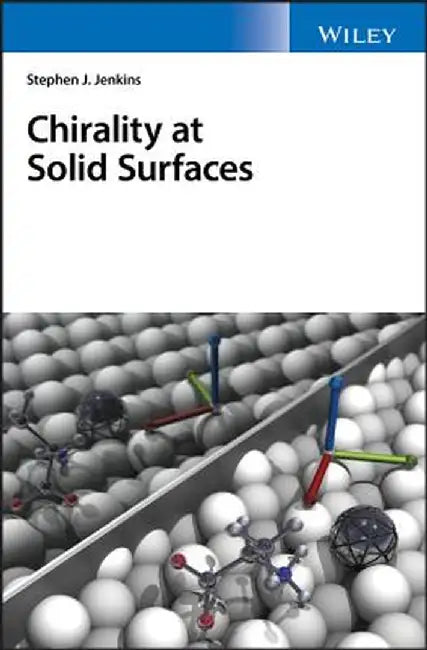 Chirality at Solid Surfaces by Stephen J. Jenkins