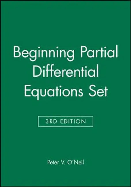 Beginning Partial Differential Equations [With Beginning Partial Differential Equations] by Peter V. O'Neil