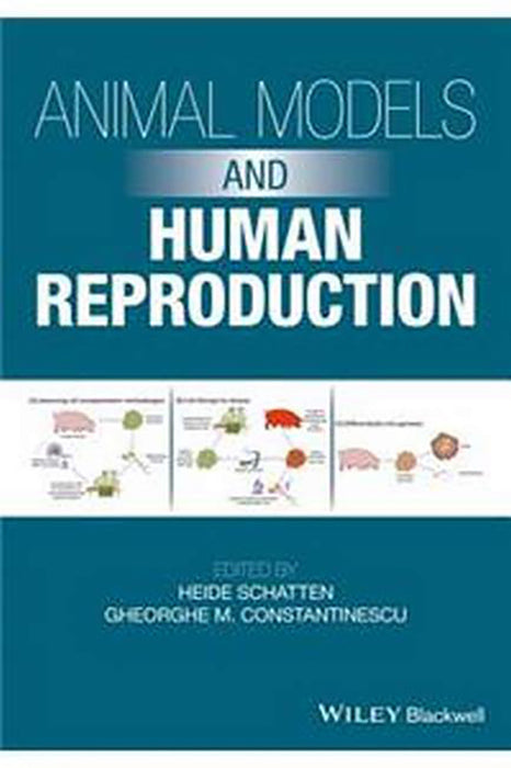 Animal Models and Human Reproduction: Cell and Molecular Approaches with Reference to Human Reproduction