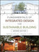 Fundamentals of Integrated Design for Sustainable Building by Marian Keeler