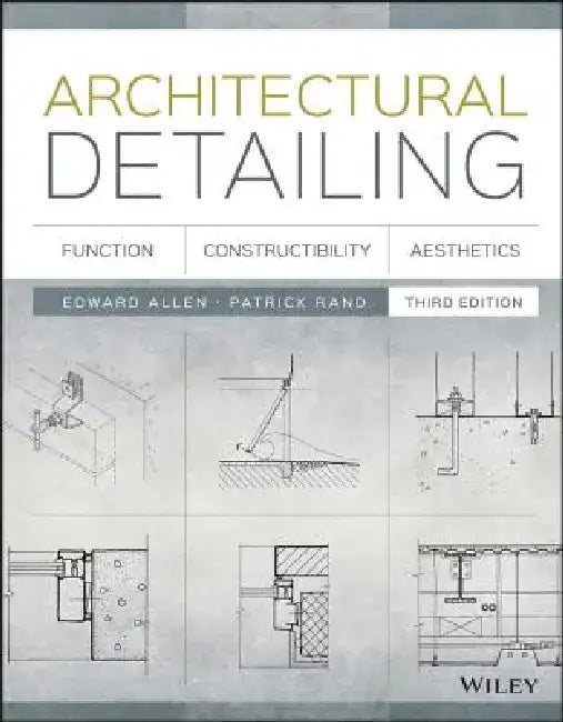 Architectural Detailing: Function, Constructibility, Aesthetics by Edward Allen