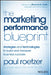 The Marketing Performance Blueprint: Strategies and Technologies to Build and Measure Business Success by Paul Roetzer
