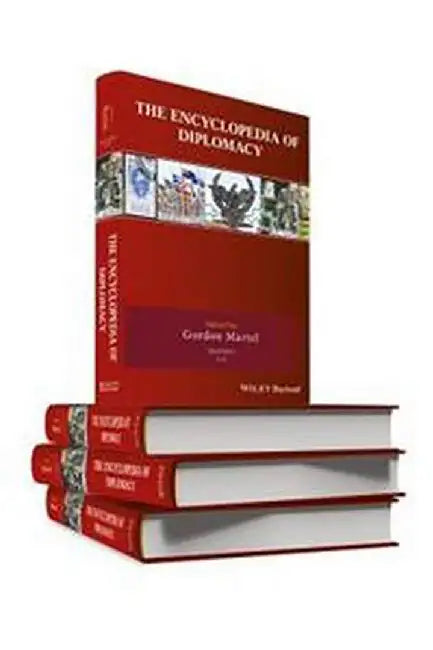 The Encyclopedia of Diplomacy  (4 Vols. Set) by Gordon Martel