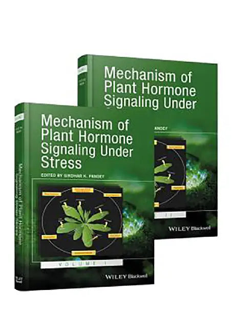 Mechanism of Plant Hormone Signaling Under Stress: A Functional Genomic Frontier (2 Vols. Set) by Girdhar K. Pandey