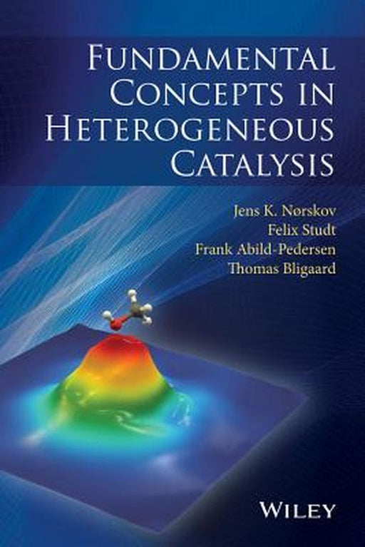 Fundamental Concepts in Heterogeneous Catalysis by Jens K. N. Rskov