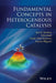 Fundamental Concepts in Heterogeneous Catalysis by Jens K. N. Rskov
