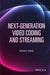 Next-Generation Video Coding And Streaming by Benny Bing, Somayeh Mohammady, Borhanuddin Mohd Ali