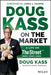 Doug Kass on the Market: A Life on Thestreet by Douglas A. Kass