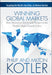 Winning Global Markets: How Businesses Invest and Prosper in the World's High-Growth Cities by Philip Kotler