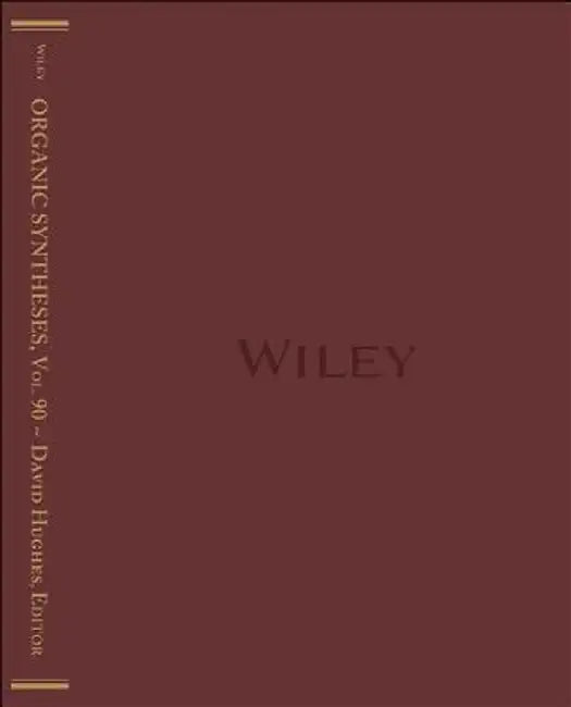 Organic Syntheses, Volume 90 by David Hughes