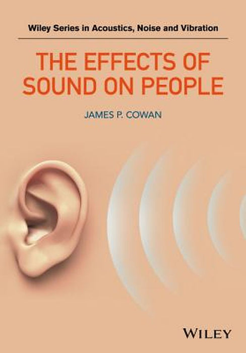 The Effects Of Sound On People by James P. Cowan