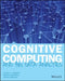 Cognitive Computing and Big Data Analytics by Judith Hurwitz
