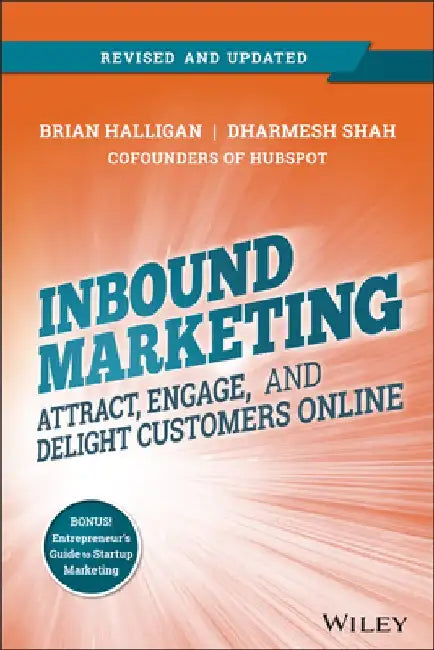 Inbound Marketing, Revised and Updated: Attract, Engage, and Delight Customers Online by Brian Halligan