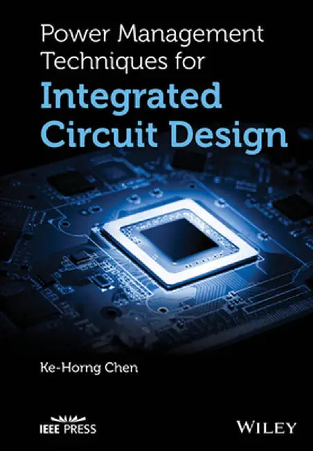 Power Management Techniques for Integrated Circuit Design by Ke-Horng Chen
