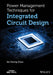 Power Management Techniques for Integrated Circuit Design by Ke-Horng Chen