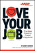 Love Your Job: The New Rules for Career Happiness by Kerry Hannon