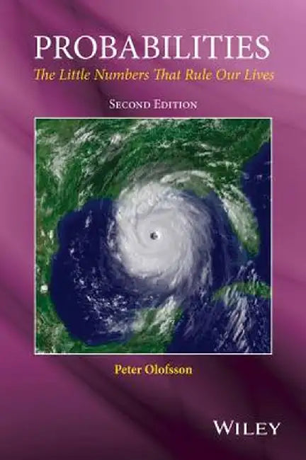 Probabilities: The Little Numbers That Rule Our Lives by Peter Olofsson