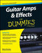 Guitar Amps & Effects for Dummies by Dave Hunter