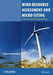 Wind Resource Assessment and Micro-Siting: Science and Engineering by Matthew Huaiquan Zhang