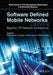 Software Defined Mobile Networks (Sdmn): Beyond Lte Network Architecture by Madhusanka Liyanage