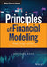 Principles of Financial Modelling: Model Design and Best Practices Using Excel and VBA by Michael Rees