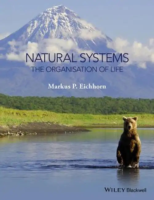 Natural Systems: The Organisation of Life by Markus Eichhorn