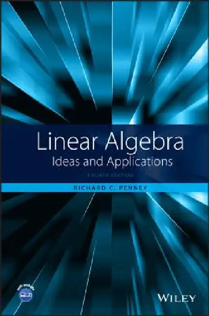Linear Algebra: Ideas and Applications by Richard C. Penney