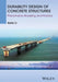 Durability Design of Concrete Structures: Phenomena, Modeling, and Practice by Kefei Li