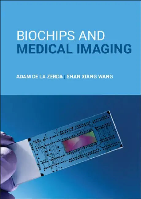 Biochips and Medical Imaging by Adam de la Zerda