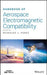 Handbook Of Aerospace Electromagnetic Compatibility by Perez